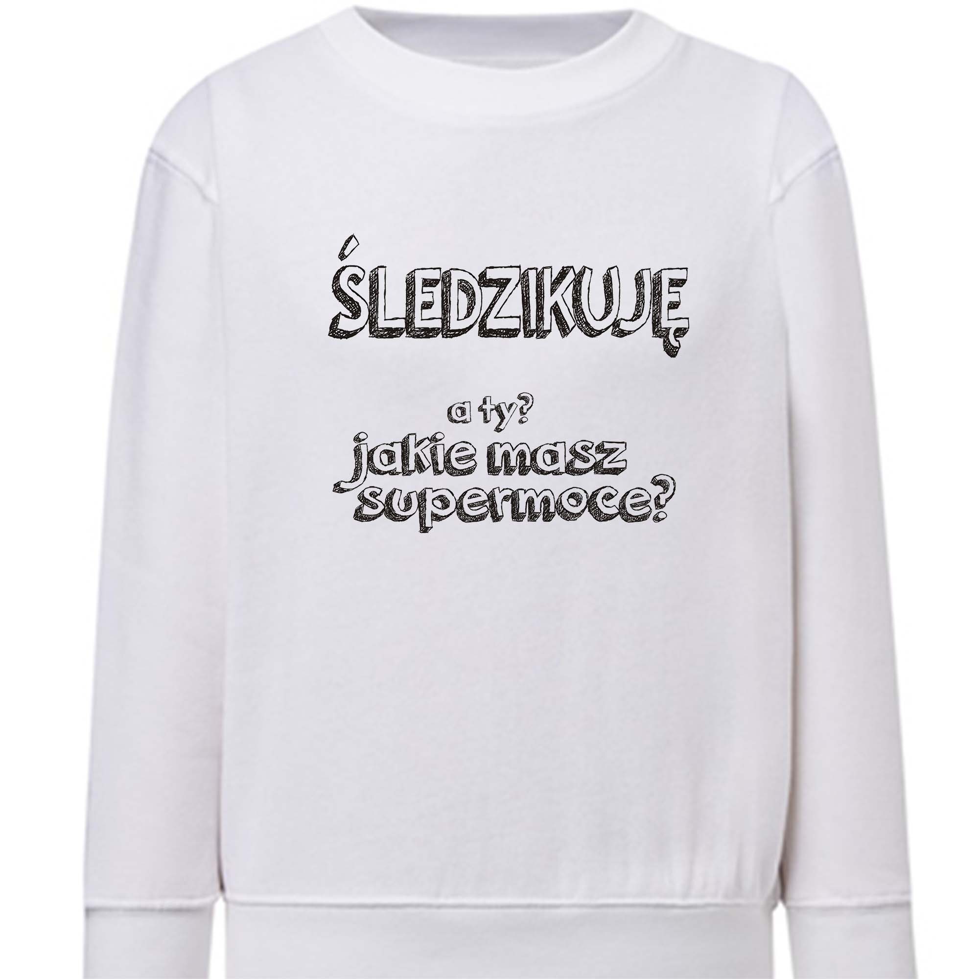 Bluza dziecięca Podlaska Supermoc - Śledzikuję