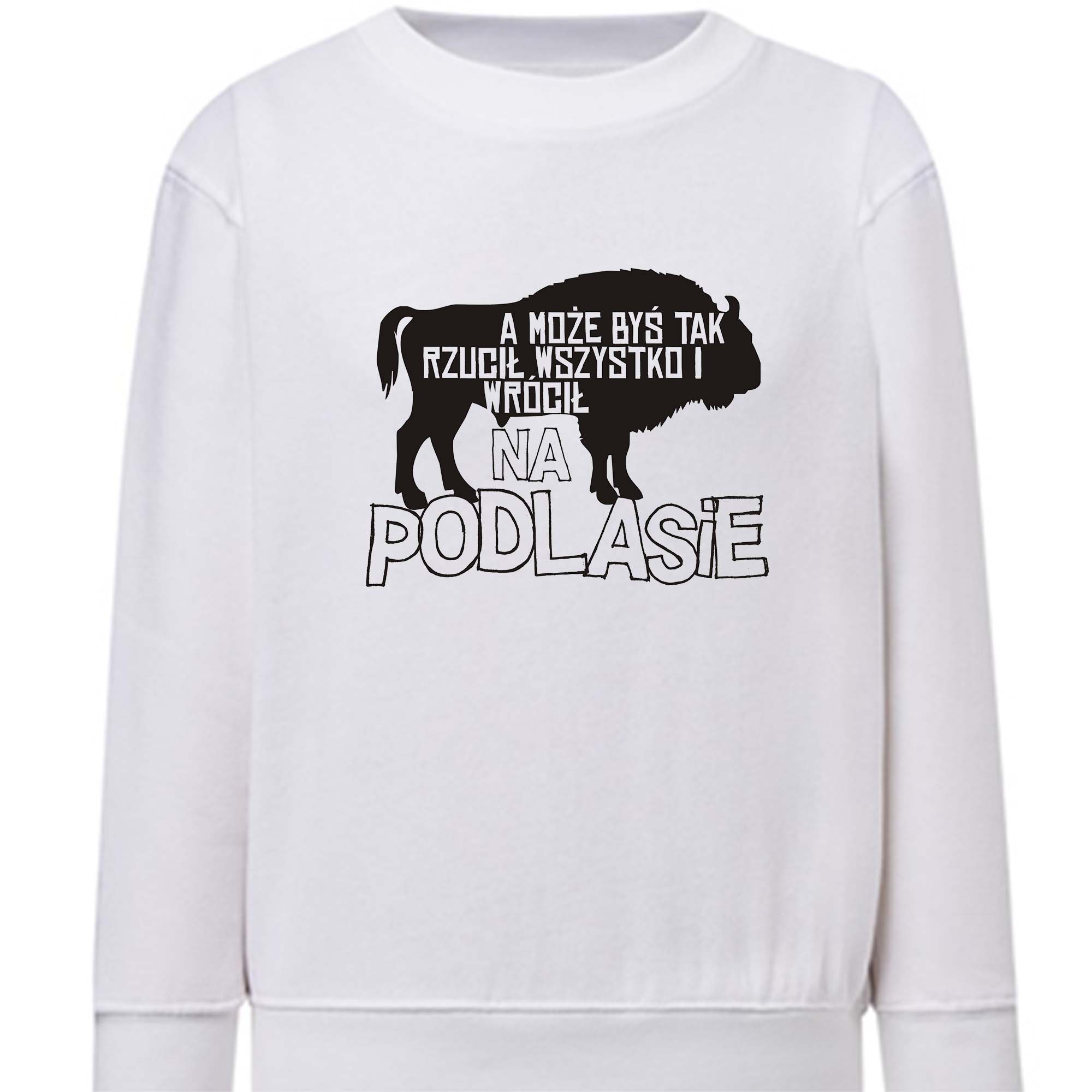 Bluza dziecięca Ucieknij na Podlasie
