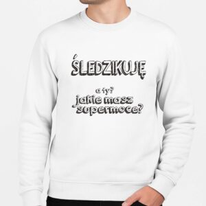 Bluza unisex Podlaska Supermoc - Śledzikuję