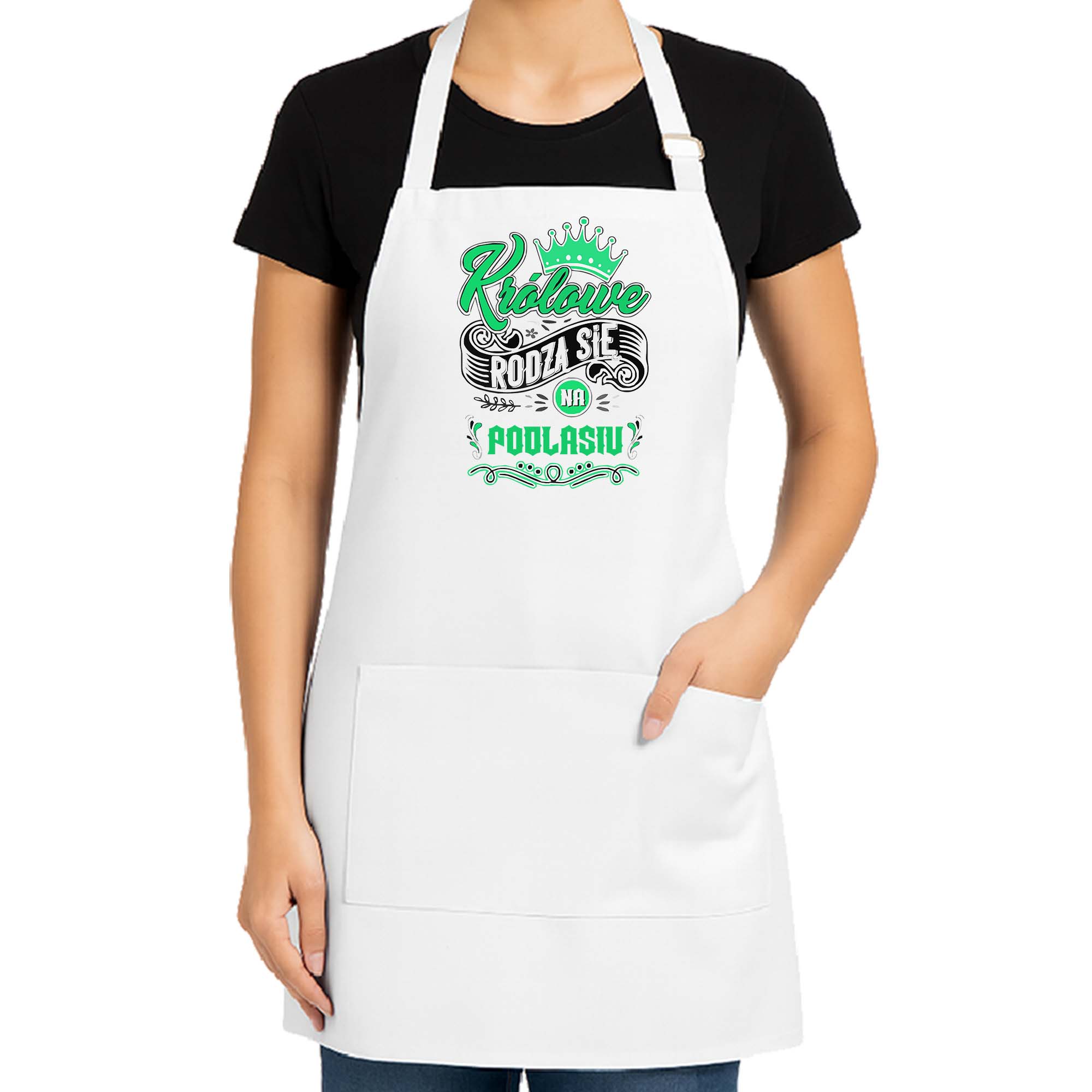 Fartuch kuchenny Tu rodzą się Królowe - Podlasie