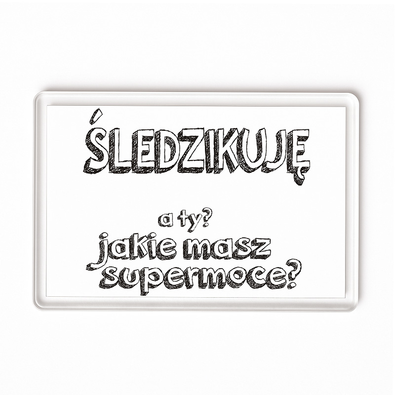 Magnes akrylowy Podlaska Supermoc - Śledzikuję