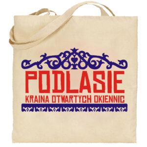 Torba bawełniana Podlasie - Kraina Otwartych Okiennic
