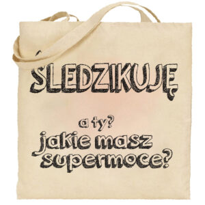 Torba bawełniana Podlaska Supermoc - Śledzikuję