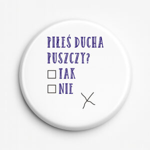 przypinka pamiątkowa Piłeś Ducha Puszczy - Ankieta Podlaska