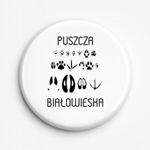 przypinka pamiątkowa Puszcza Białowieska - Tropem Zwierząt
