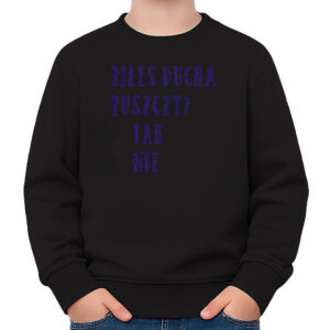 bluza dziecięca Piłeś Ducha Puszczy - Ankieta Podlaska