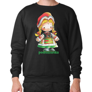 bluza unisex Dziewczyna z Podlasia