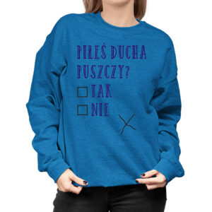 bluza unisex Piłeś Ducha Puszczy - Ankieta Podlaska
