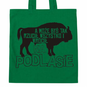 torba bawełniana Ucieknij na Podlasie